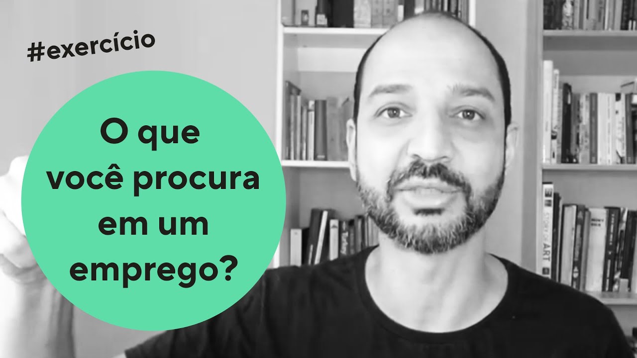 O Que Voc Procura Em Um Emprego Exerc cio R pido Para Descobrir
