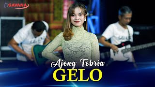 Ajeng Febria - Gelo | Ning ngendi nggonku nggoleki - Om SAVANA Blitar