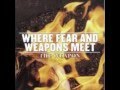Where Fear And Weapons Meet - Full Deck