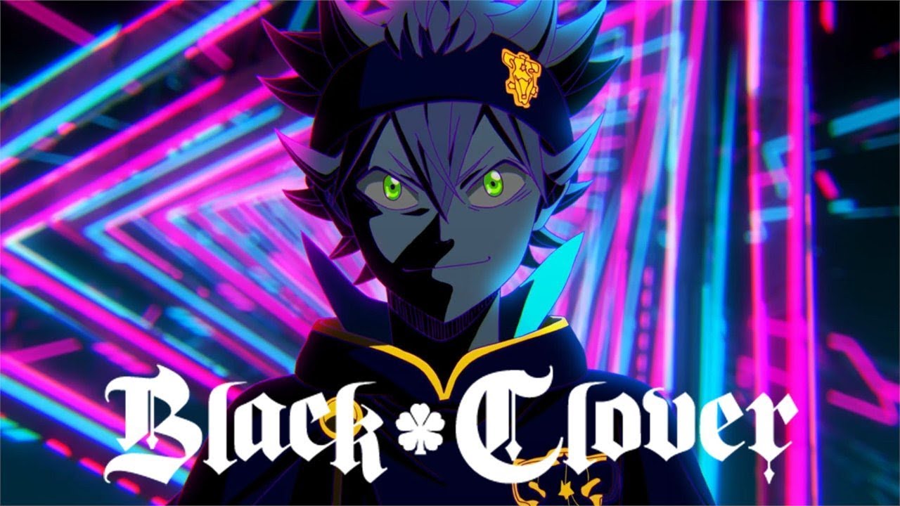 🍥🍅 — FAVORITE ANIME OPENINGS ↳ BLACK CLOVER