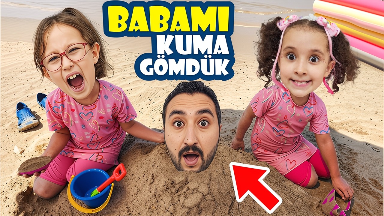 GÖKHAN'I ÇOK DERİN KUMA GÖMDÜK !! ÜSTÜNE SANDALYE İLE OTURDUK !! BAHAR BANU ALYA !!
