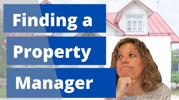 Finding an out of State  Property Manager | How to find a top property manager for your rentals