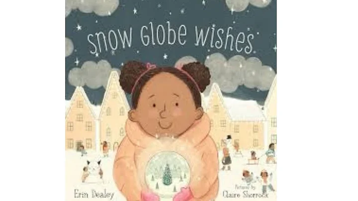 Snow Globe Wishes read aloud