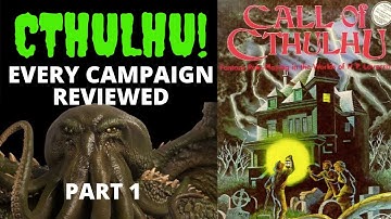 Review: Every Chaosium Call of Cthulhu Campaign (Part 1)