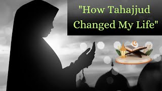 How Tahajjud Changed My Life | Hadith in English | Best tahajjud tips