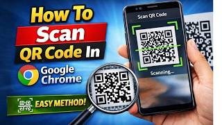 How To Scan QR Code In Google Chrome | Easy Step-by-Step Guide (2026)