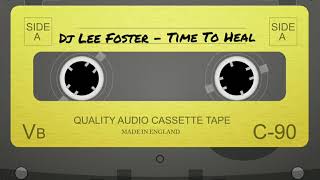 Dj Lee Foster | Time To Heal | Synth Classics