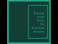 "Exposing Joseph Smith: The Kinderhook Deception"
