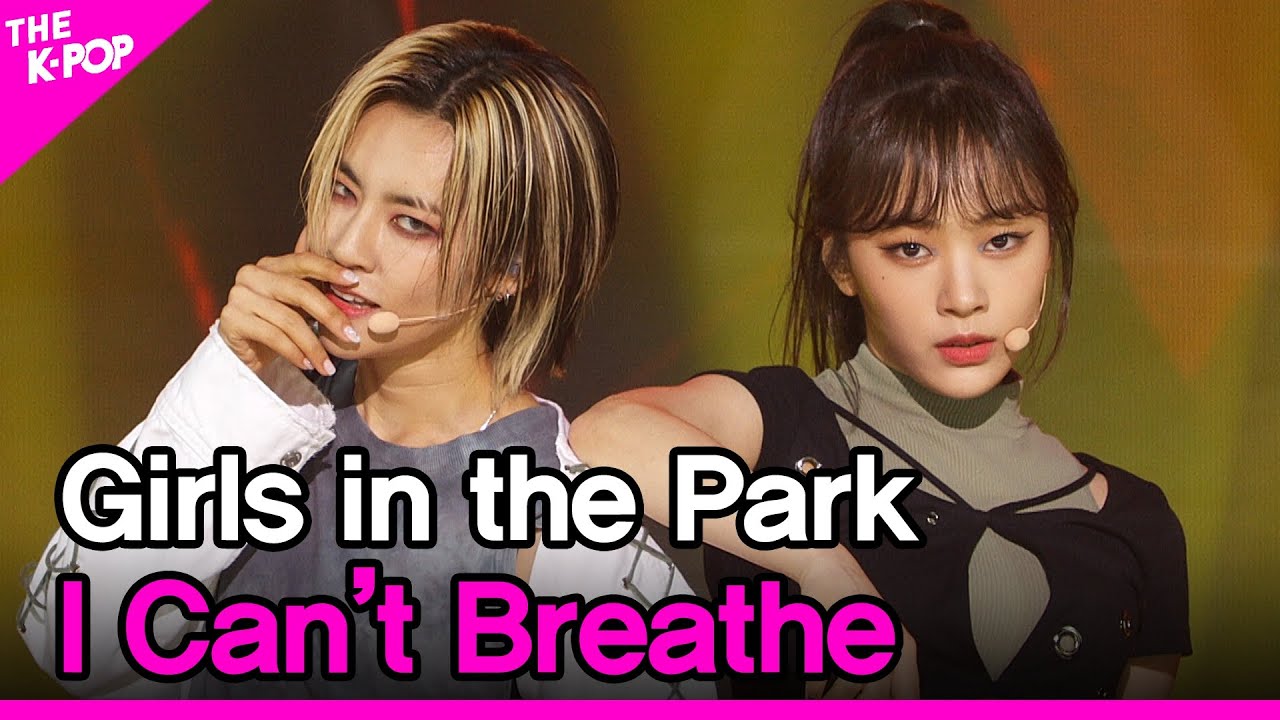 Girls in the Park, I Can’t Breathe (공원소녀, I Can’t Breathe) [THE SHOW 210622]