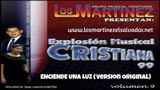 Video thumbnail of "Enciende Una Luz ft Marcos Witt. - Los Hermanos Martinez de El Salvador"