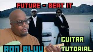 Future - Beat It (GUITAR TUTORIAL)