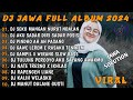 DJ JAWA FULL ALBUM VIRAL TIKTOK 2024 || DJ SEKO MANGAN NGANTI NURUT DOWONE NDALAN ( KALAH ) VIRAL