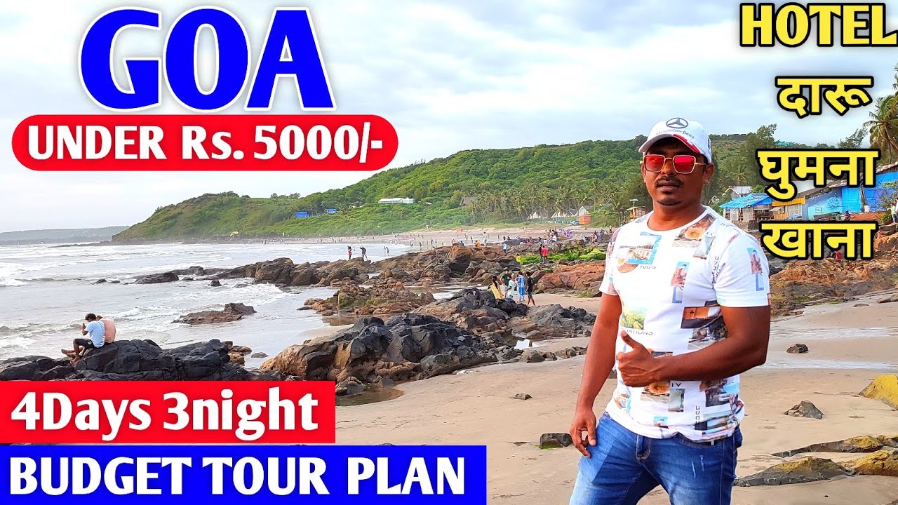 Goa Tour Plan Under 5000 4Days 3Night Budget Tour Plan Itinerary