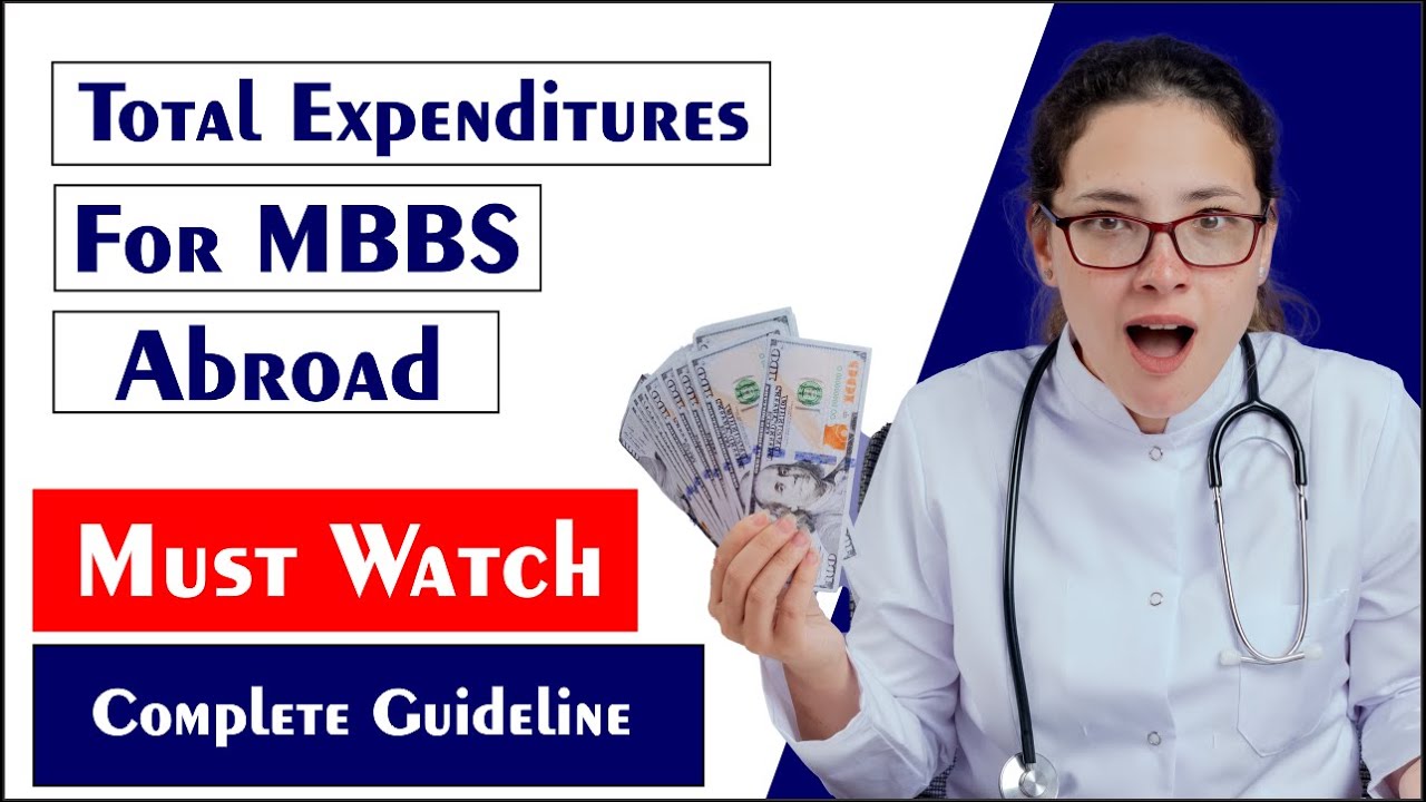 Total Expenditures For Study MBBS Abroad By Unique Educational Advisors