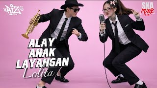 Lolita – Alay Anak Layangan | Ska Punk Version by Riz62