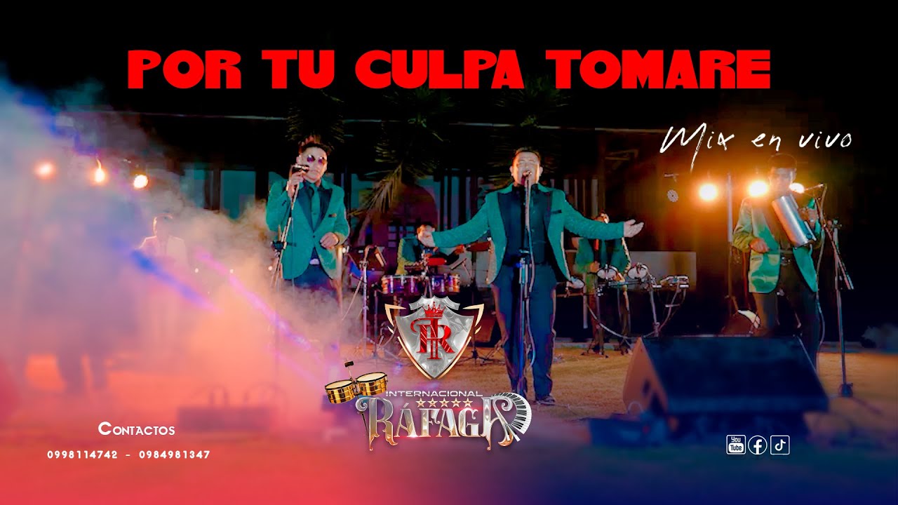 Mix Por tu Culpa Tomare - Internacional Rafaga (Video Oficial) en vivo