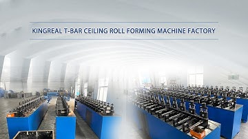 KINGREAL T Bar Roll Forming Machine Factory,  Ceiling Tee Grid Production Line