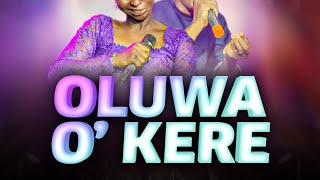 OLUWA O KERE - TABITHA FERANMI ft SAMUEL OLUWAOKERE