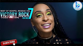 Victory Rock [Video] Mixtape_Best of Gospel Reggae Vol. 7 [Feb. 2022] - DJ Bing [The Kingdom Boy]