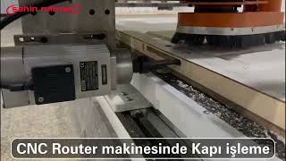 Kapı işleme yapan CNC ROUTER Makinesi