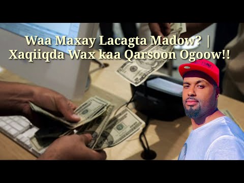 Waa Maxay Lacagta Madow? | Xaqiiqda Wax Kaa Qarsoon Ogoow!!