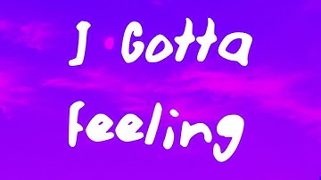 Thumbnail of Black Eyed Peas - I Gotta Feeling (Lyrics)