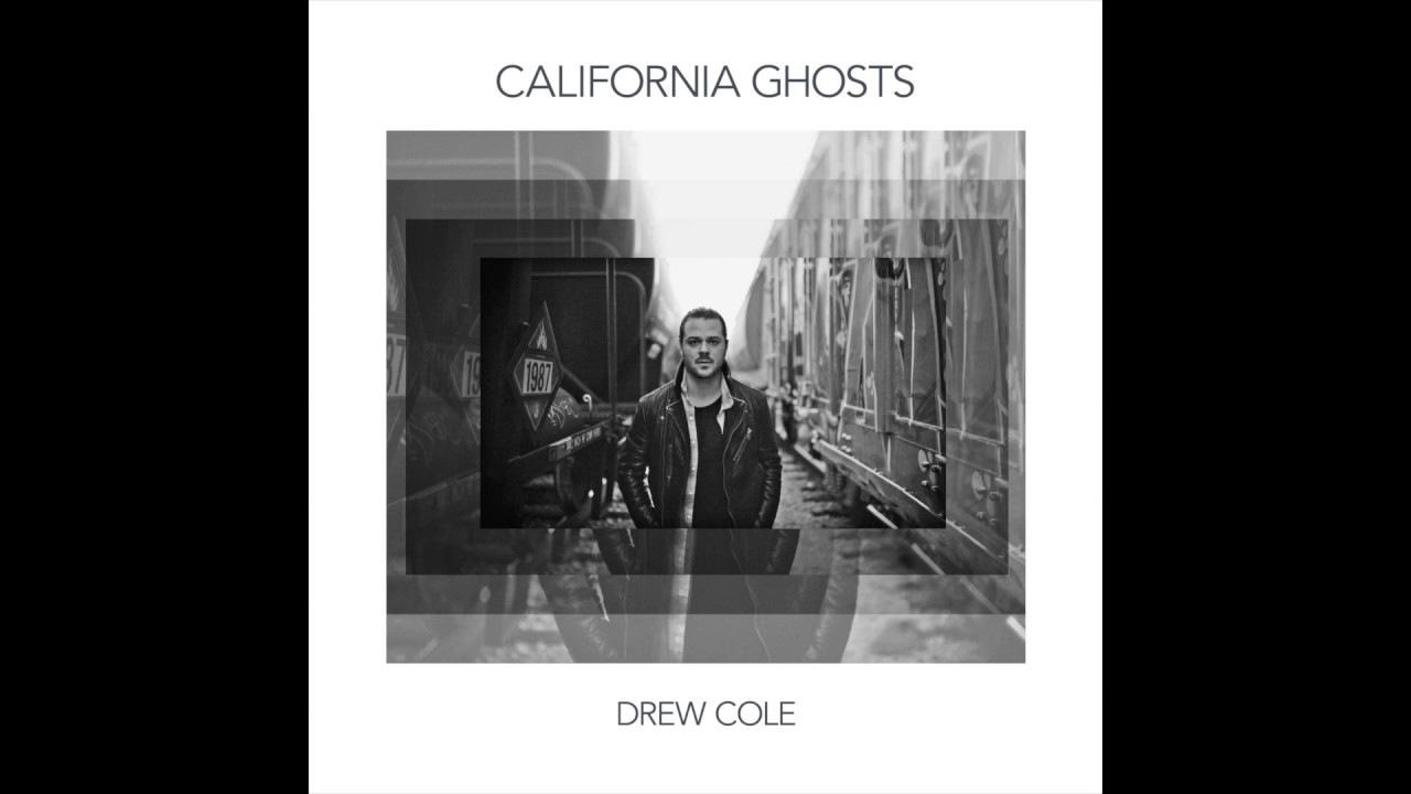 Drew Cole - California Ghosts