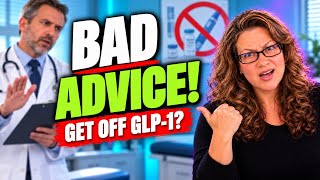 “You Need to Stop Your GLP-1”—Is This Bad Medical Advice?