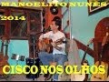 MANOELITO NUNES CISCO NOS OLHOS