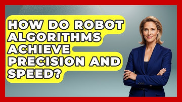 How Do Robot Algorithms Achieve Precision And Speed? - Test