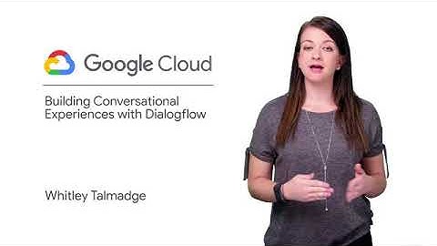 Building Conversational Experiences with Dialogflow - Learn Software Development