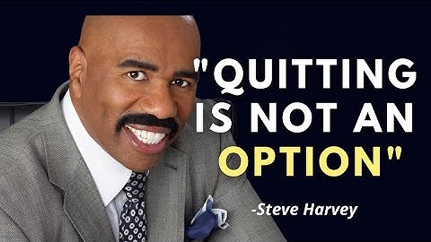 Quitting Is Not An Option | Steve Harvey