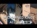 UNCROWNED KINGS ALL SKILLS