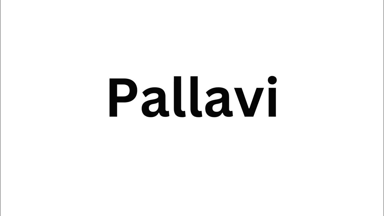 How To Pronounce The Indian Name Pallavi Like A Native Speaker YouTube how-to-pronounce-the-indian-name-pallavi-like-a-native-speaker-youtube