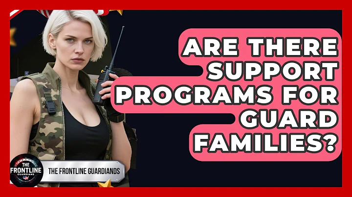 Are There Support Programs For Guard Families? - The Frontline Guardians