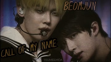 TXT | Beomjun - Call of my name | FMV