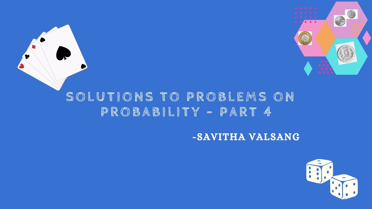 SOLUTIONS TO PROBLEMS BASED ON PROBABILITY - PART 4 - YouTube
