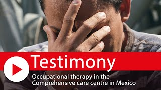 Testimony – Occupational therapy in the CAI, Mexico