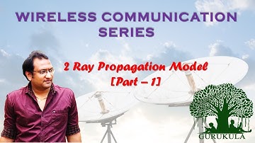 2 Ray Propagation Model - Part 1| Ground Reflection Model | Wireless Communication