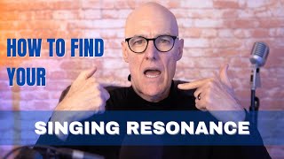 How to Find Singing Resonance
