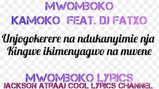 Kamoko Feat Dj Fatxo Mwomboko Lyrics