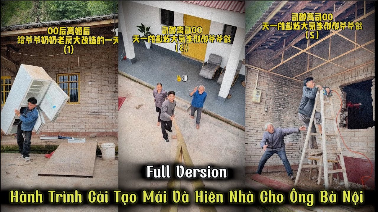 Full Version | Hành Trình Cải Tạo Mái Và Hiên Nhà Cho Ông Bà Nội | Đông Tần