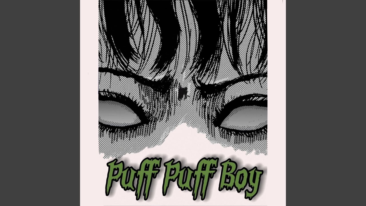 Watch Puff Puff Boy on YouTube Watch Puff Puff Boy on YouTube