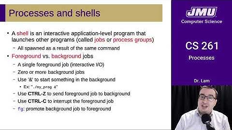 JMU CS261 24 Processes Part 05 - Shells and Jobs