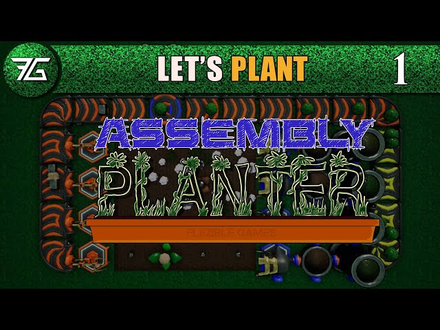 Assembly Planter - Ep 1 Infinite Potential