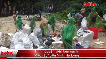 Tình nguyện viên làm sạch “đảo rác” trên Vịnh Hạ Long | Truyền Hình - Báo Tuổi Trẻ