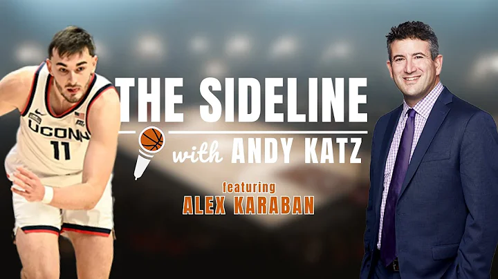 The Sideline with Andy Katz | Alex Karaban, UConn Men's Basketball