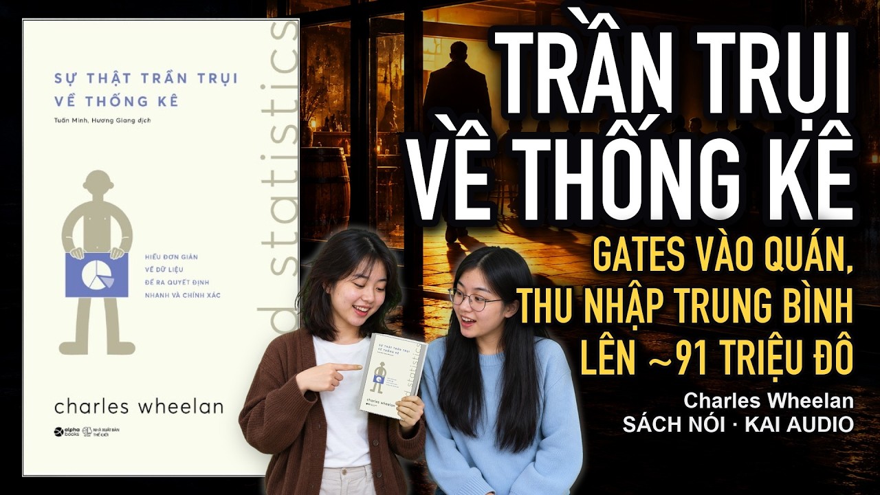 Sự Thật Trần Trụi Về Thống Kê – Charles Wheelan: 5 ý chính