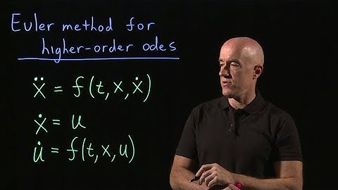 Euler Method for higher-order odes | Lecture 10 | Differential Equations for Engineers