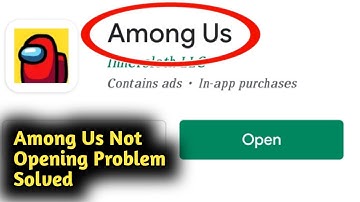 Fix Among Us Game Not Opening Problem Solved